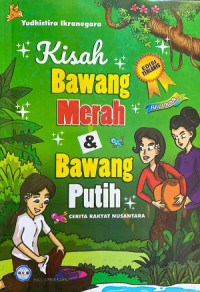 Image of Kisah Bawang Merah & Bawang Putih Cerita Rakyat Nusantara