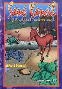 Image of Sang Kancil: Tiga Dongeng dalam Sandiwara Bersajak